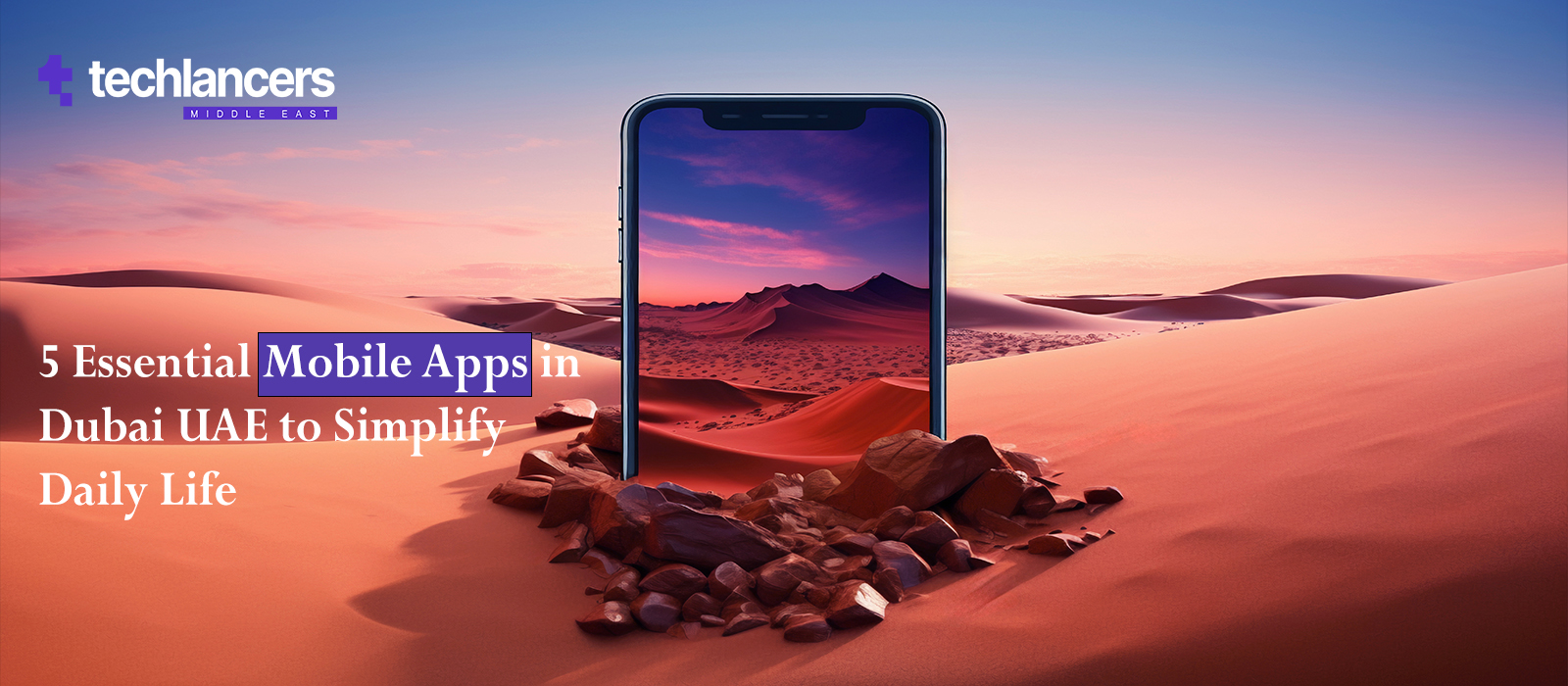 5 Essential Mobile Apps in Dubai UAE to Simplify Daily Life