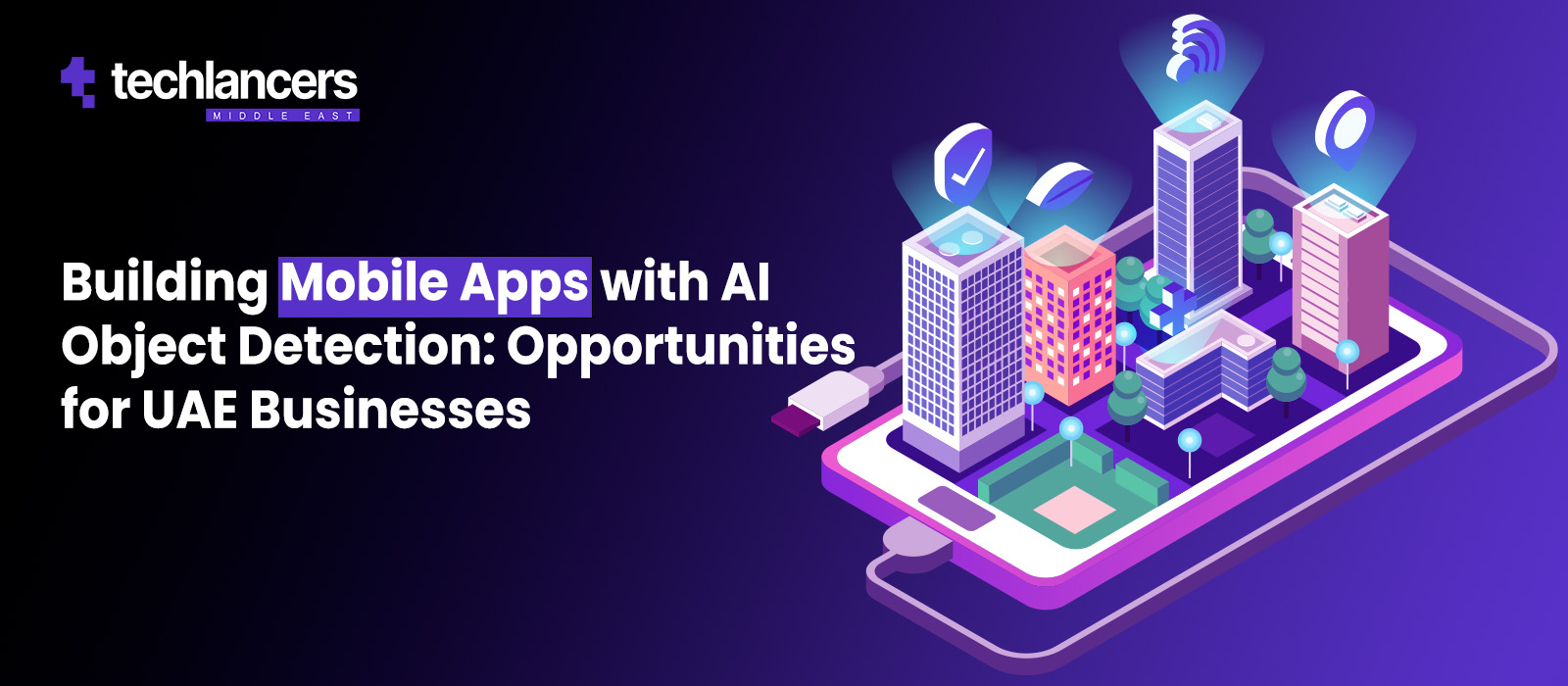 Building Mobile Apps with AI Object Detection: Opportunities for UAE Businesses