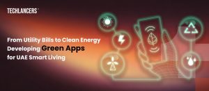 From Utility Bills to Clean Energy Developing Green Apps for UAE Smart Living