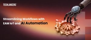 Streamlining Workflows with EAM IoT and AI Automation