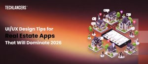 UI UX Design Tips for Real Estate Apps That Will Dominate 2026