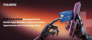 Self-Checkout Development in Mobile Apps