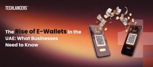 Rise of E-Wallets in the UAE Business Guide